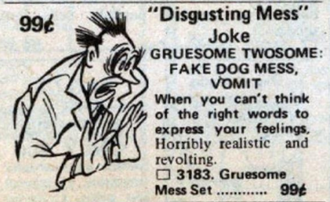 ad for a "Disgusting Mess" prank from a 1979 Johnson Smith mail order catalog. Text describes a "gruesome twosome" combo of fake dog poop and fake vomit, next to illustration of a wide-eye man in shock as he apparently looks down at this disgusting mess