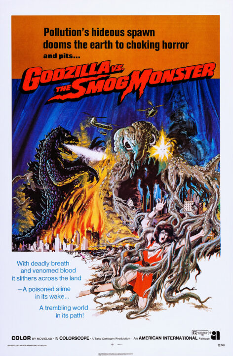 movie poster from the 1971 film "Godzilla vs. the Smog Monster." Poster depicts Godzilla on left, blowing atomic breath onto Smog Monster (Hedorah) on the right while in battle. Hedorah is a green, slimy, bug-eyed monster with tentacles reaching out to grab people and destroy buildings, as helicopters and planes also try firing at it.