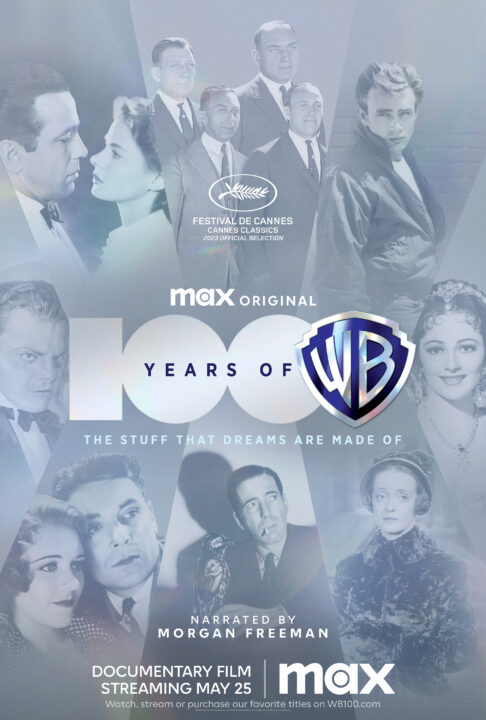 key art for the first of four specials in the "100 Years of Warner Bros." docuseries. It is a photo collage tinted with a light bluish/grey throughout. In the center is the title "100 Years of Warner Bros." and below that, the subtitle for this installment: "The Stuff That Dreams Are Made Of." Below that reads "Narrated by Morgan Freeman." Right above the title is a notation that this documentary was an official selection at the 2023 Cannes Film Festival. Behind the titles, the image is made up of a collage of photos from Warner Bros.' earliest days, lined up around the titles. Starting at the upper left, and moving clockwise, images are Humphrey Bogart and Ingrid Bergman in "Casablanca," a publicity shot of the four Warner brothers from 1922, James Dean in "Rebel Without a Cause," Bogart in "The Maltese Falcon," and James Cagney in "The Public Enemy."