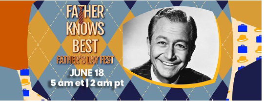 logo for Antenna TV's "Father Knows Best" Father's Day 2023 marathon. There is a picture of star Robert Young accompanied by the notice that the marathon is airing Sunday, June 18, beginning at 5am ET