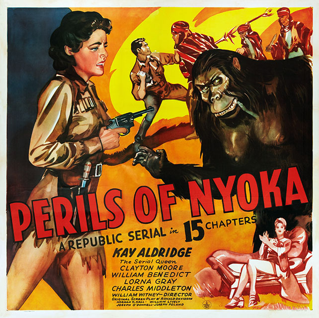 poster art for the 1942 movie serial "Perils of Nyoka." It is a color illustration of various scenes and characters from the serial, predominantly featuring Nyoka (Kay Aldridge) on the left of the poster. She is wielding a gun as she approaches an attacking gorilla. She is wearing safari/adventurer type gear, including a knife in a holster around her waist.
