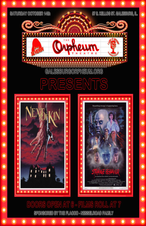 Orpheam in Galesburg double feature of Next of Kin and Strange Behavior