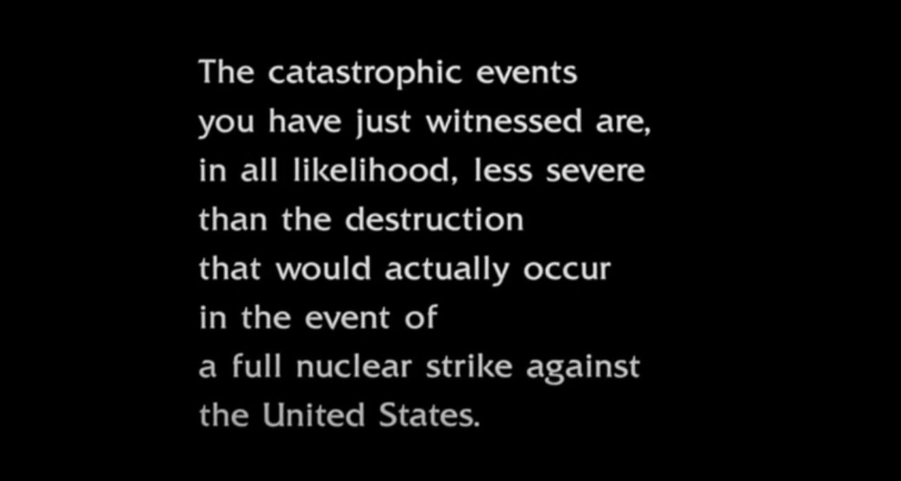 image from the beginning of the disclaimer that followed the 1983 TV movie 'The Day After.' Text in white lettering against a black background reads: "The catastrophic events you have just witnessed are, in all likelihood, less severe than the destruction that would actually occur in the event of a full nuclear strike against the United States.'