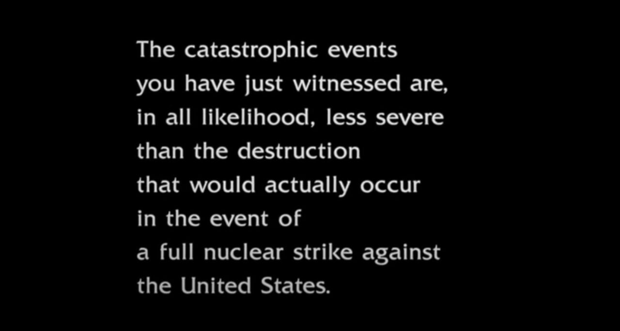 image from the beginning of the disclaimer that followed the 1983 TV movie 'The Day After.' Text in white lettering against a black background reads: "The catastrophic events you have just witnessed are, in all likelihood, less severe than the destruction that would actually occur in the event of a full nuclear strike against the United States.'