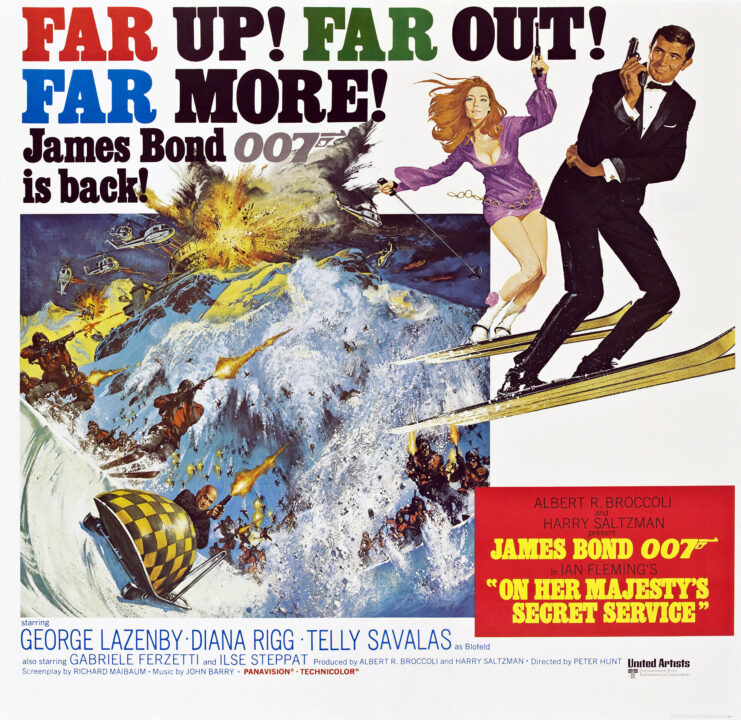 poster for the 1969 James Bond movie "On Her Majesty's Secret Service." It is an illustration of the Switzerland-set action of the film, with George Lazenby as Bond exploding out of the right border of an image depicting commandos raiding an alpine fortress. Bond is on skis but wearing a tuxedo, and has a gun drawn as he looks back and smirks at the action he is fleeing. Just behind him is an illustration of Diana Rigg's character, Tracy, who is also on skis, and is wearing a low-cut, mini-skirted late '60s style dress. Large text just above them, and slightly to the left, reads: "Far up! Far out! Far more! James Bond 007 is back!" At the bottom of the poster, the film's other actors and credits are listed.