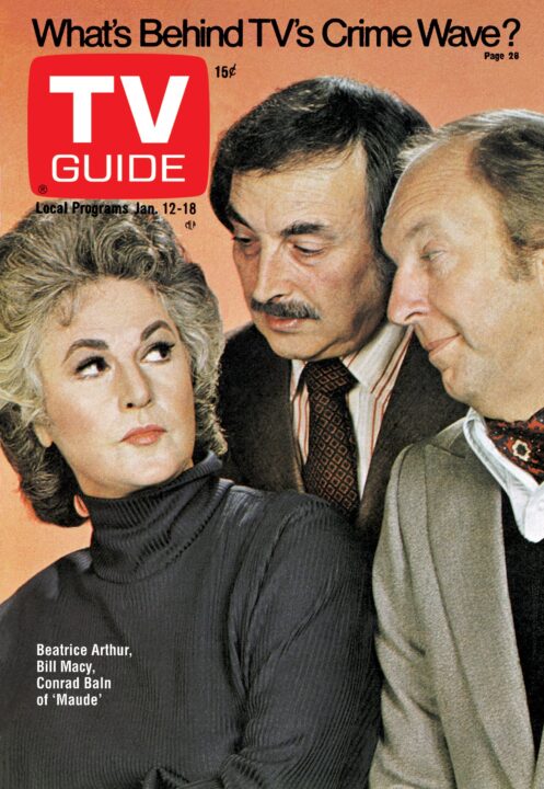 MAUDE, from left: Bea Arthur, Bill Macy, Conrad Bain, TV GUIDE cover, January 12-18, 1974.