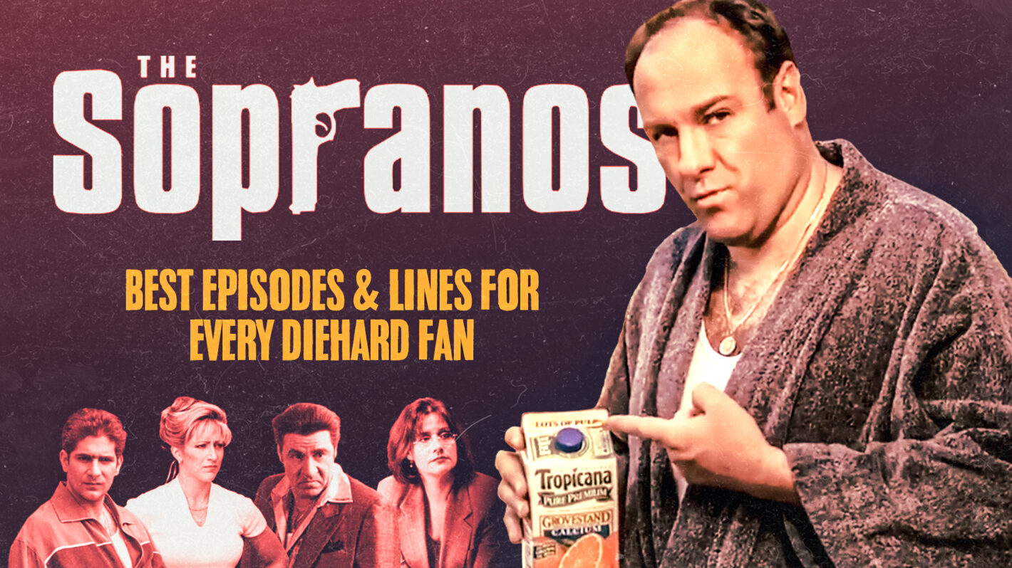 ‘The Sopranos’ Best Episodes & Lines For Every Diehard Fan