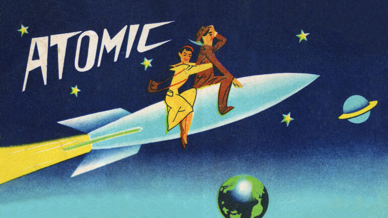 Atomic illustration of a man and woman riding a rocket in space, c. 1940. Screen print.