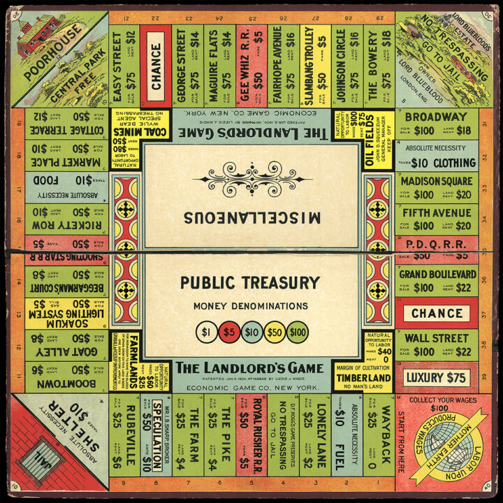 Landlords Game® ~ 1906, board game. Designed by: Lizzie J. Magie (Phillips); Published by Economic Game Company, New York, 1906; Patent Filed: Mar 23, 1903 - No.149,177 - Lizzie J. Magie; Patent Granted: Jan 05, 1904 - No.748,626 - Lizzie J. Magie; Image courtesy of Thomas Forsyth owner of the REGISTERED TRADEMARK "The Landlord's Game®" - See http://landlordsgame.info/wikipedia public domain