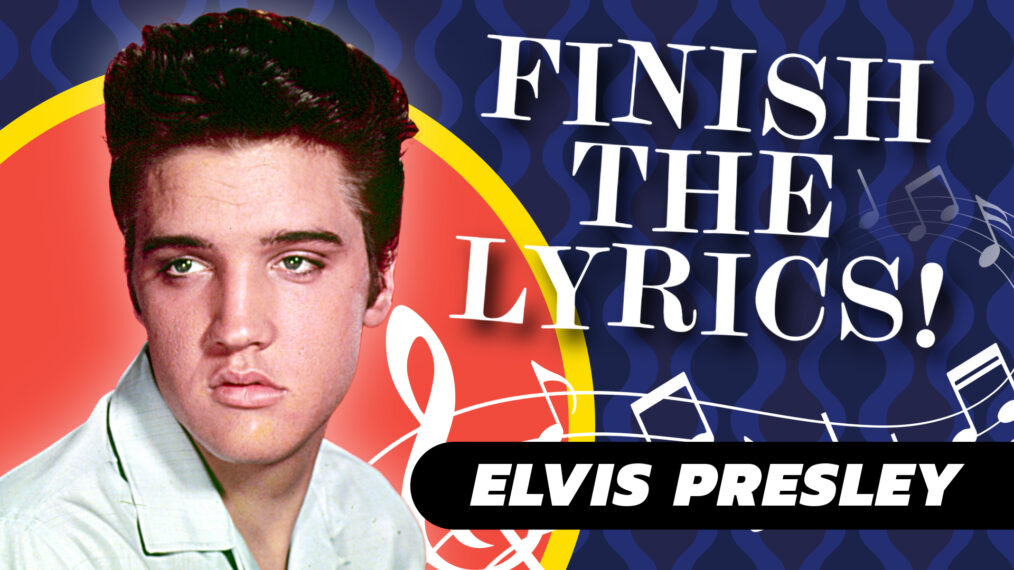 Finish The Lyric Quiz – Elvis Presley Songs