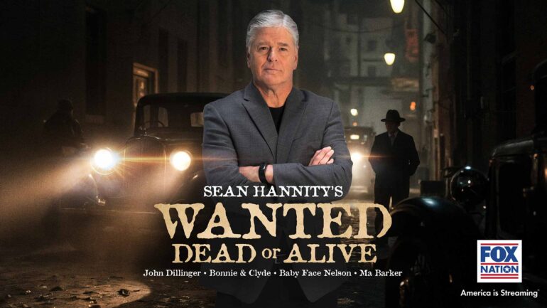 Sean Hannity's Wanted: Dead or Alive, FOX Nation
