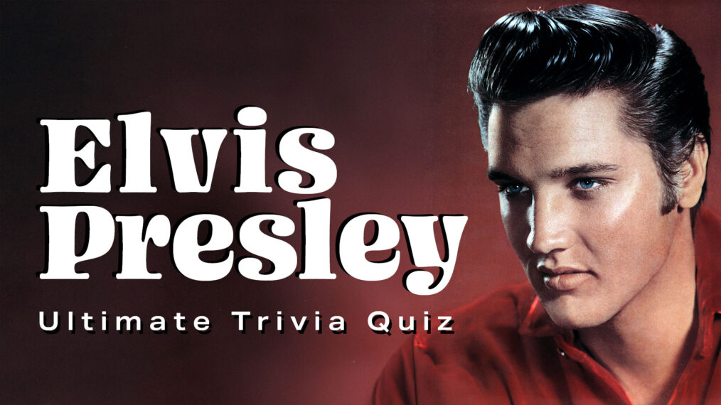Elvis Presley Ultimate Trivia Quiz
