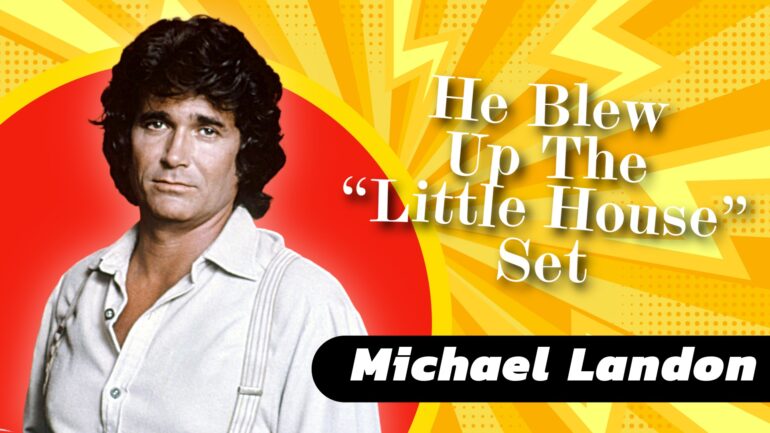 Michael Landon, why did he blow up the Little House on the Prairie set