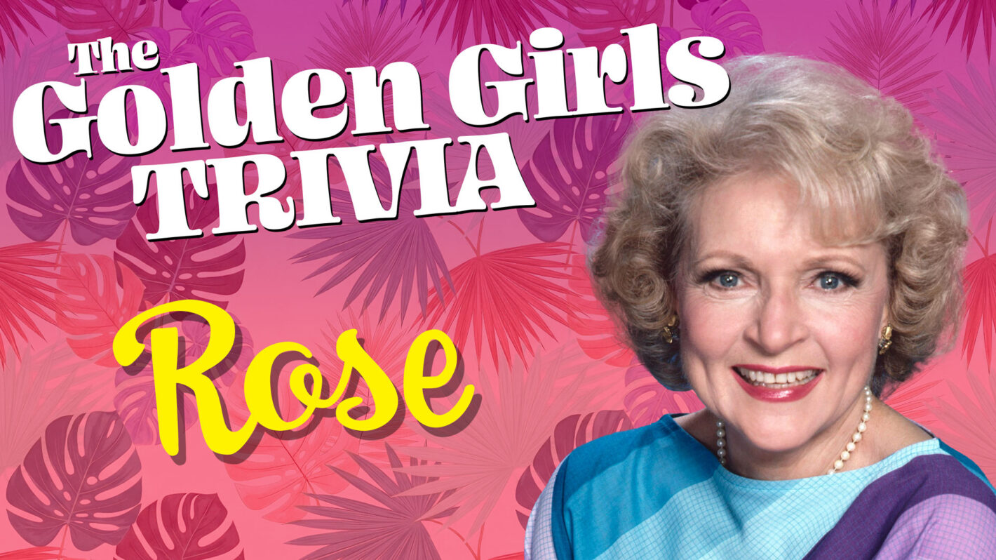 Classic TV Trivia Quiz - Rose from 'Golden Girls'