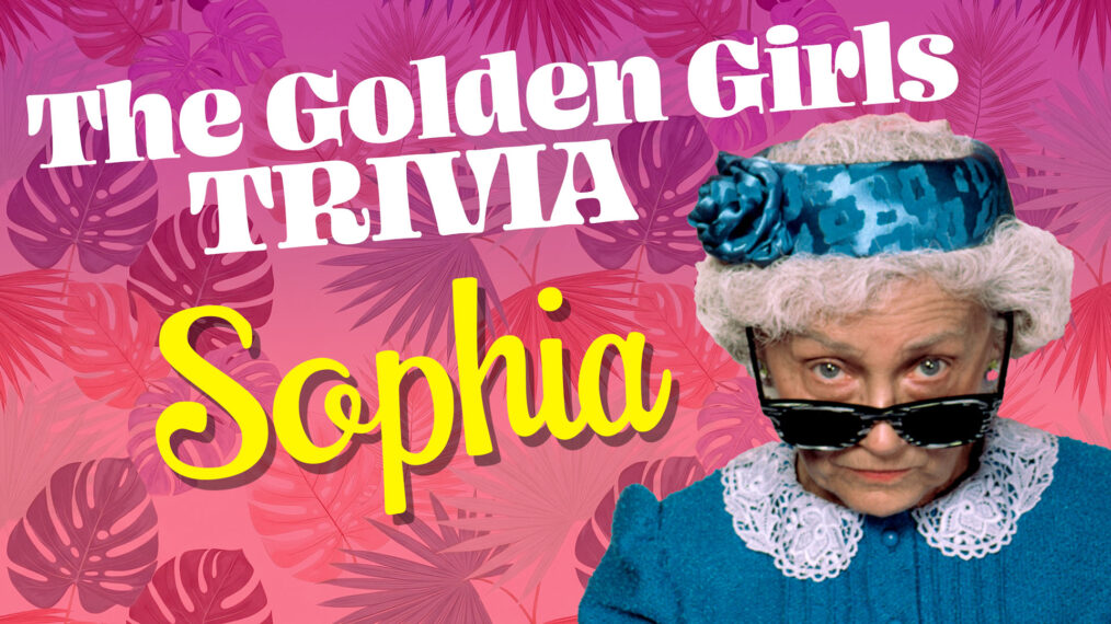 Golden Girls Sophia Trivia Header image