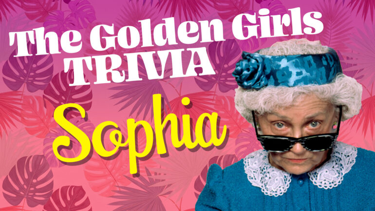 Golden Girls Sophia Trivia Header image