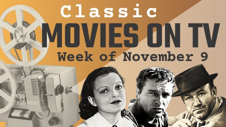 Classic movies airing on TV the week of November 9 – retro film collage