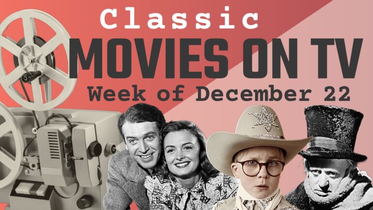 Classic Movies on TV in Primetime week of December 22-28 and Christmas movie collage