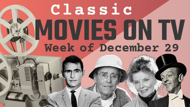 Classic Movies on TV in Primetime week of December 29-January 4 and movie collage