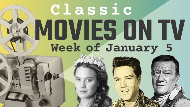 Classic Movies Airing on TV and cable the week of January 5-11, 2026
