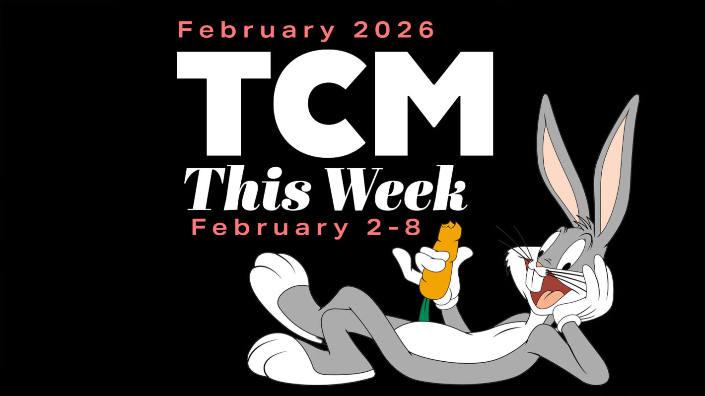 TCM Highlights: February 2-8 & Full February 2026 Calendar