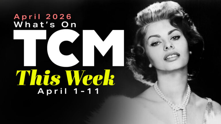 Whats on TCM Aril 2026 Sophia Lauren graphic