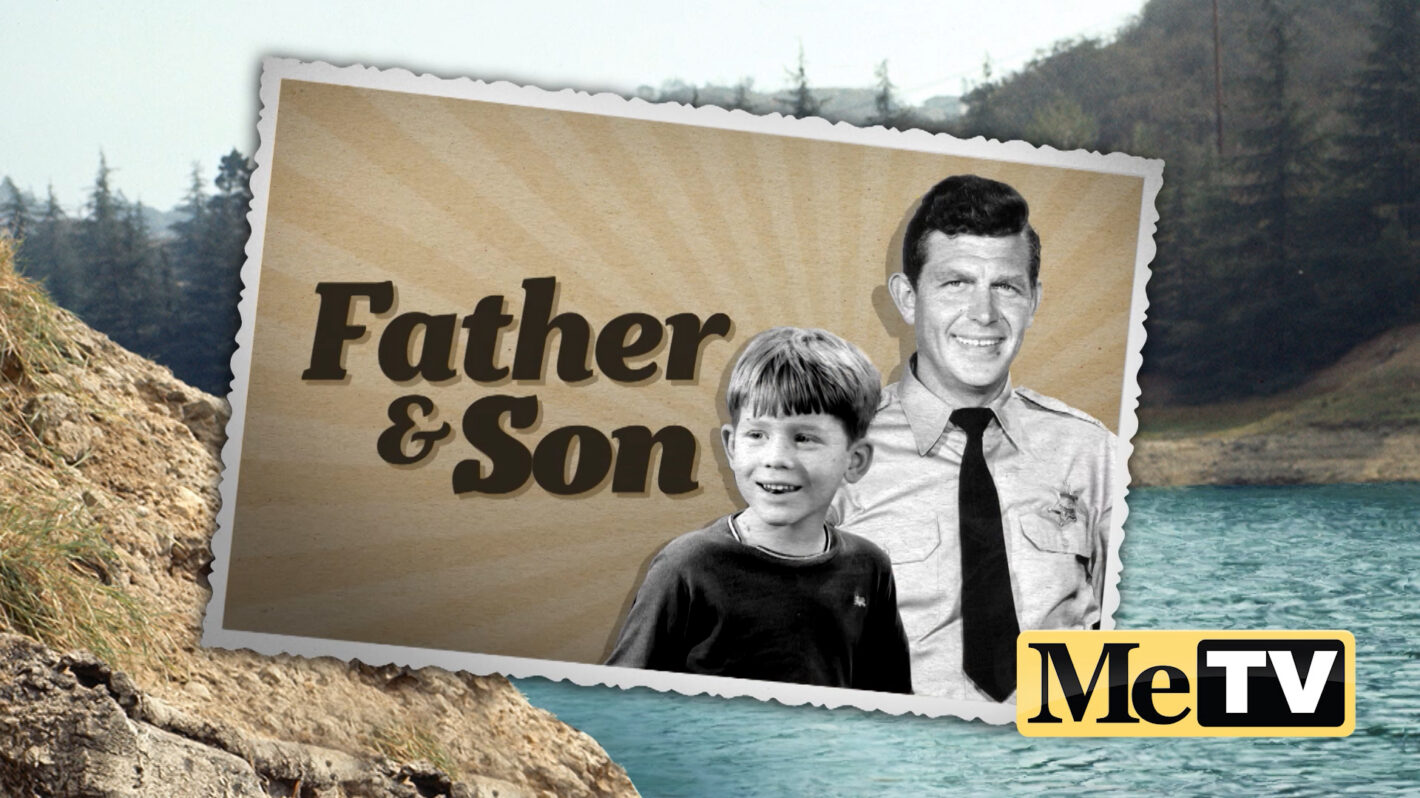 MeTV’s ‘Month of Mayberry’ Celebrates Father & Son Week on ‘The Andy Griffith Show’